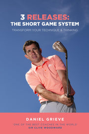 3 Releases: The Short Game System: Transform Your Technique & Thinking Paperback