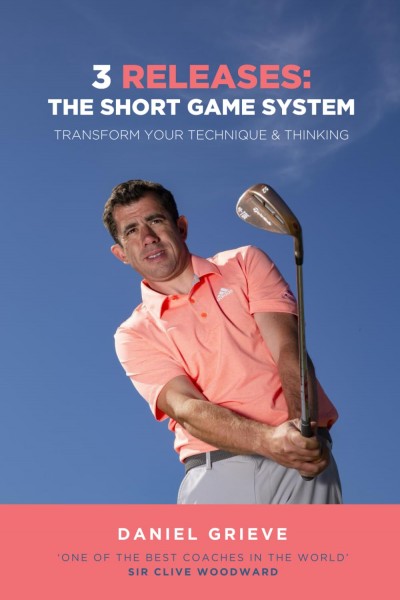 3 Releases: The Short Game System: Transform Your Technique & Thinking Tschenbuch